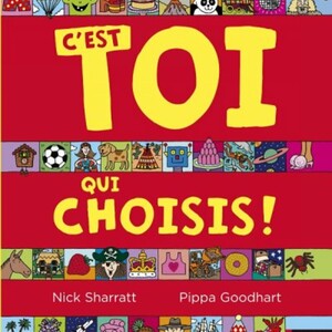 Choisis ce que tu veux!