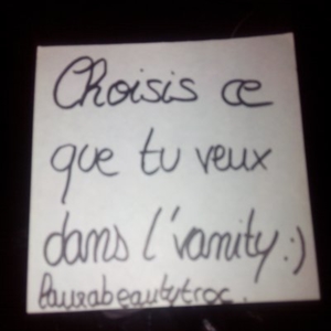 Choisis ce que tu veut dans mon vanity :)