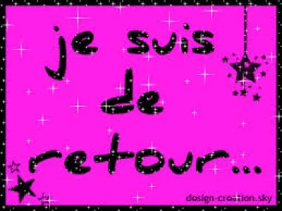 je suis de retour, Inconnue